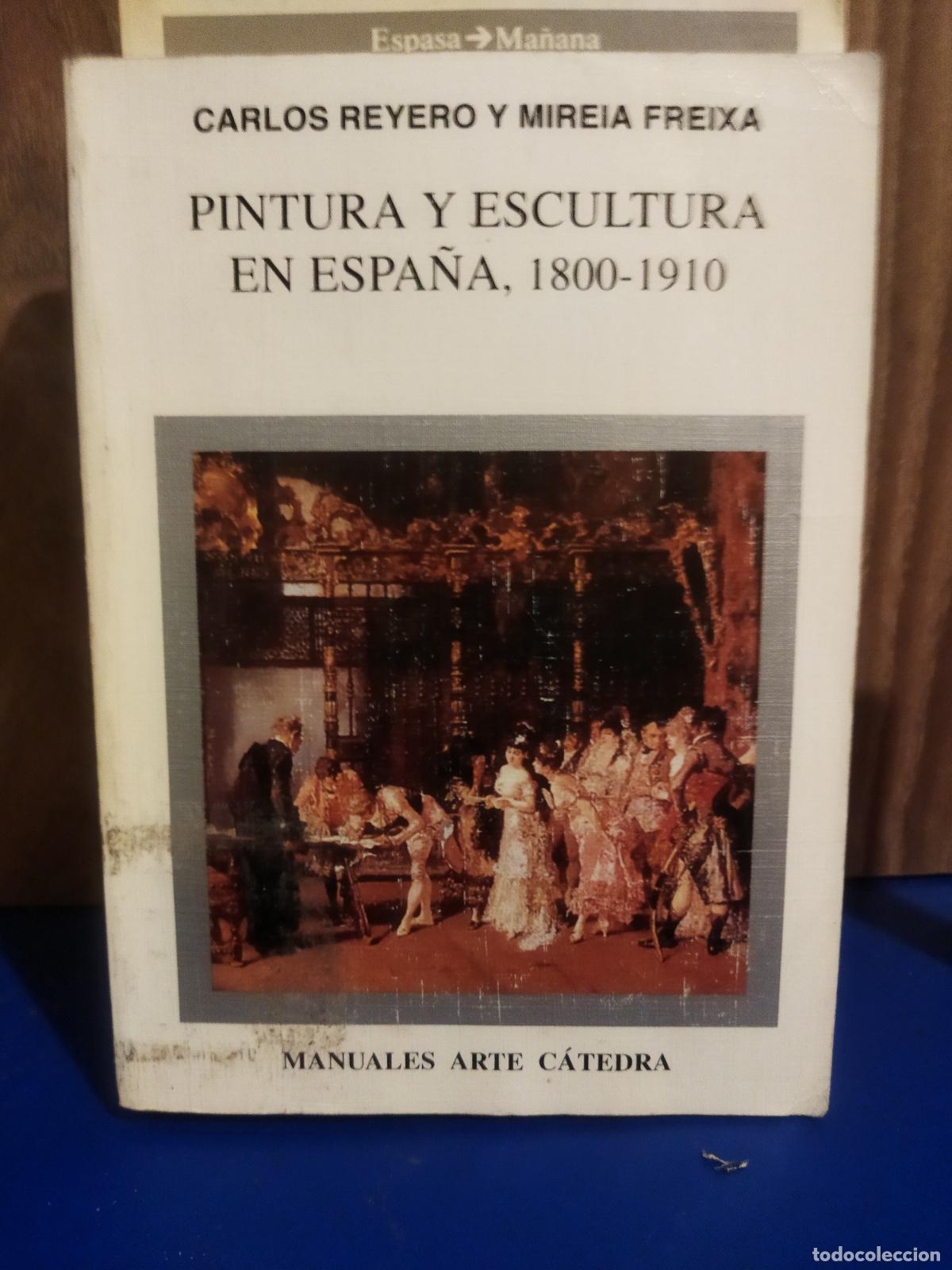 Libros de segunda mano: Pintura y escultura en Espa&ntilde;a 1800-1910