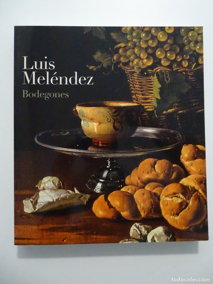 Libros de segunda mano: Cat&aacute;logos de exposiciones en el Museo del Prado. Luis Mel&eacute;ndez. Bodegones. 2004