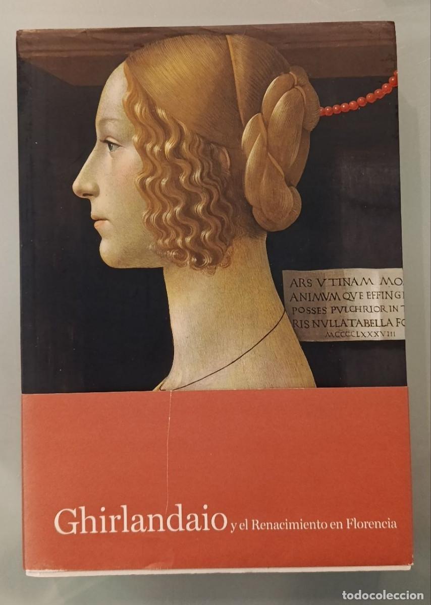 Libros de segunda mano: GHIRLANDAIO Y EL RENACIMIENTO EN FLORENCIA . MUSEO THYSSEN-BORNEMISZA, 2010.