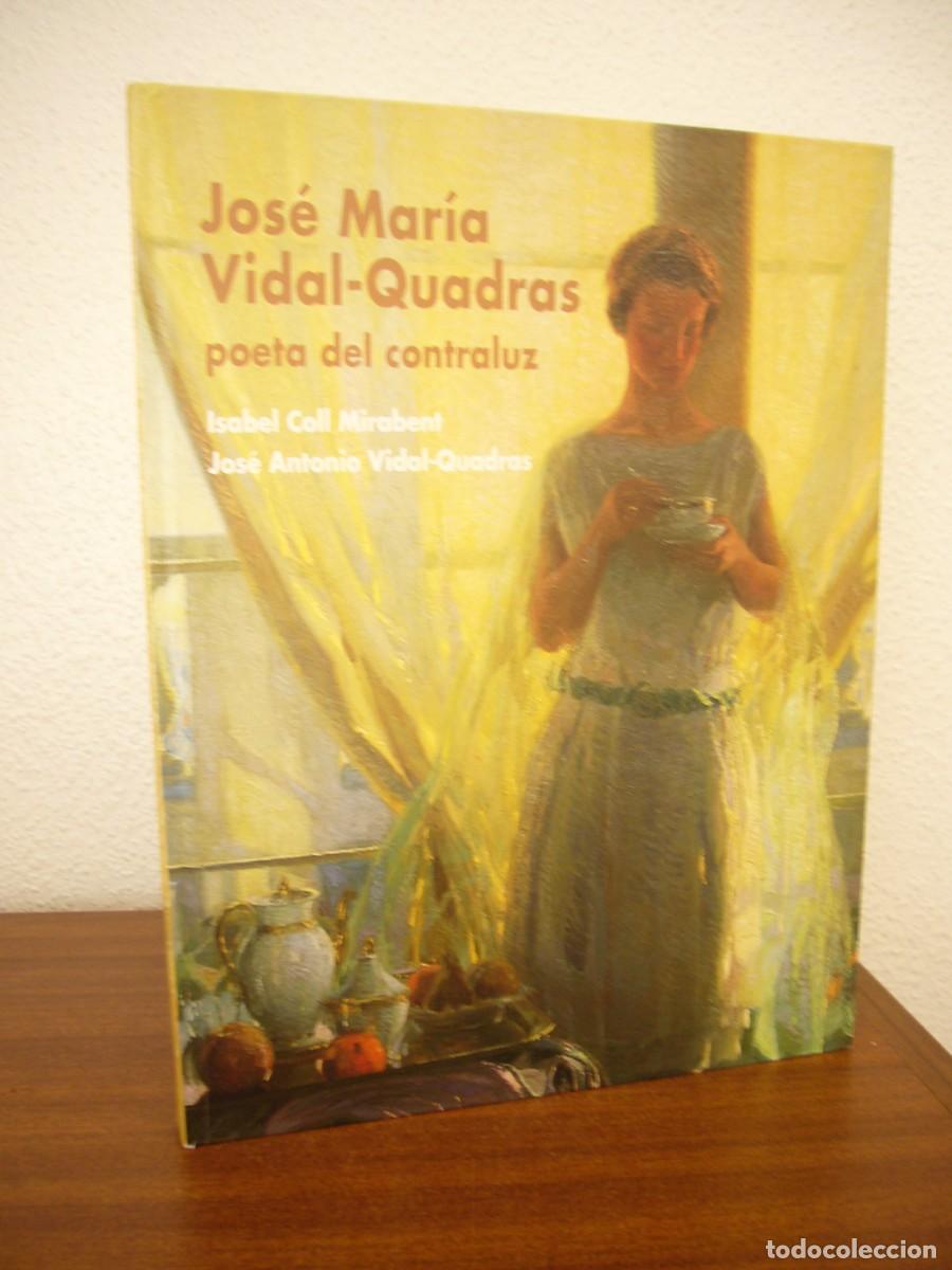 Libros de segunda mano: JOS&Eacute; MAR&Iacute;A VIDAL-QUADRAS, POETA DEL CONTRALUZ (BUSTAMANTE, 2007) ISABEL COLL MIRABENT. MUY RARO.