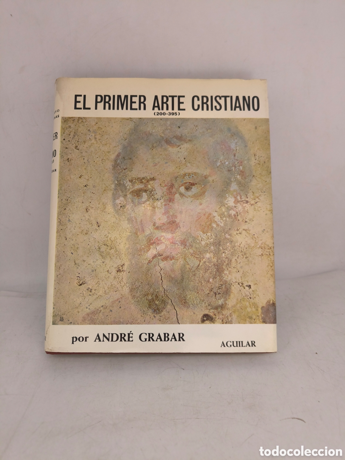 Libri di seconda mano: El primer arte cristiano (200-395). Andr&eacute; Grabar. El universo de las formas .Aguilar.