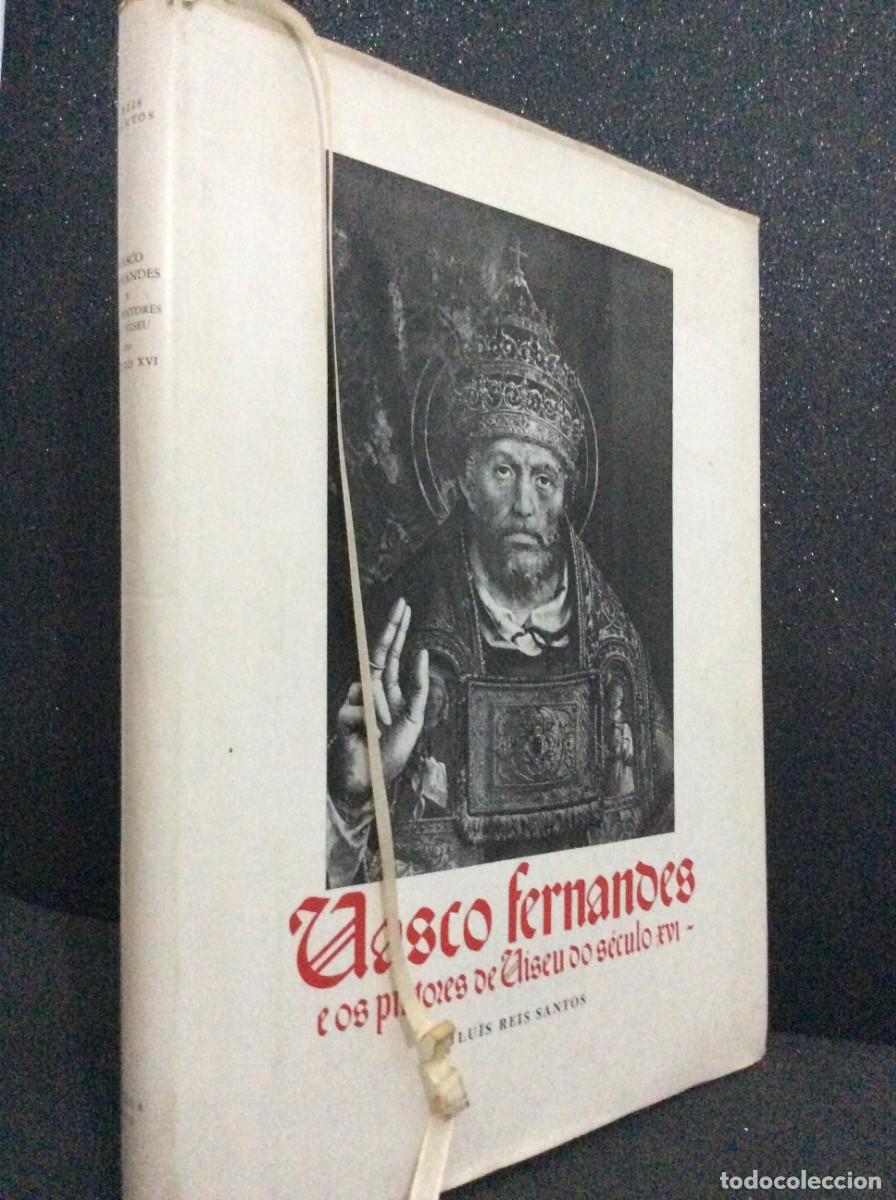 Libros de segunda mano: SANTOS (Luis Reis).&mdash; VASCO FERNANDES E OS PINTORES DE VISEU DO S&Eacute;CULO XVI.