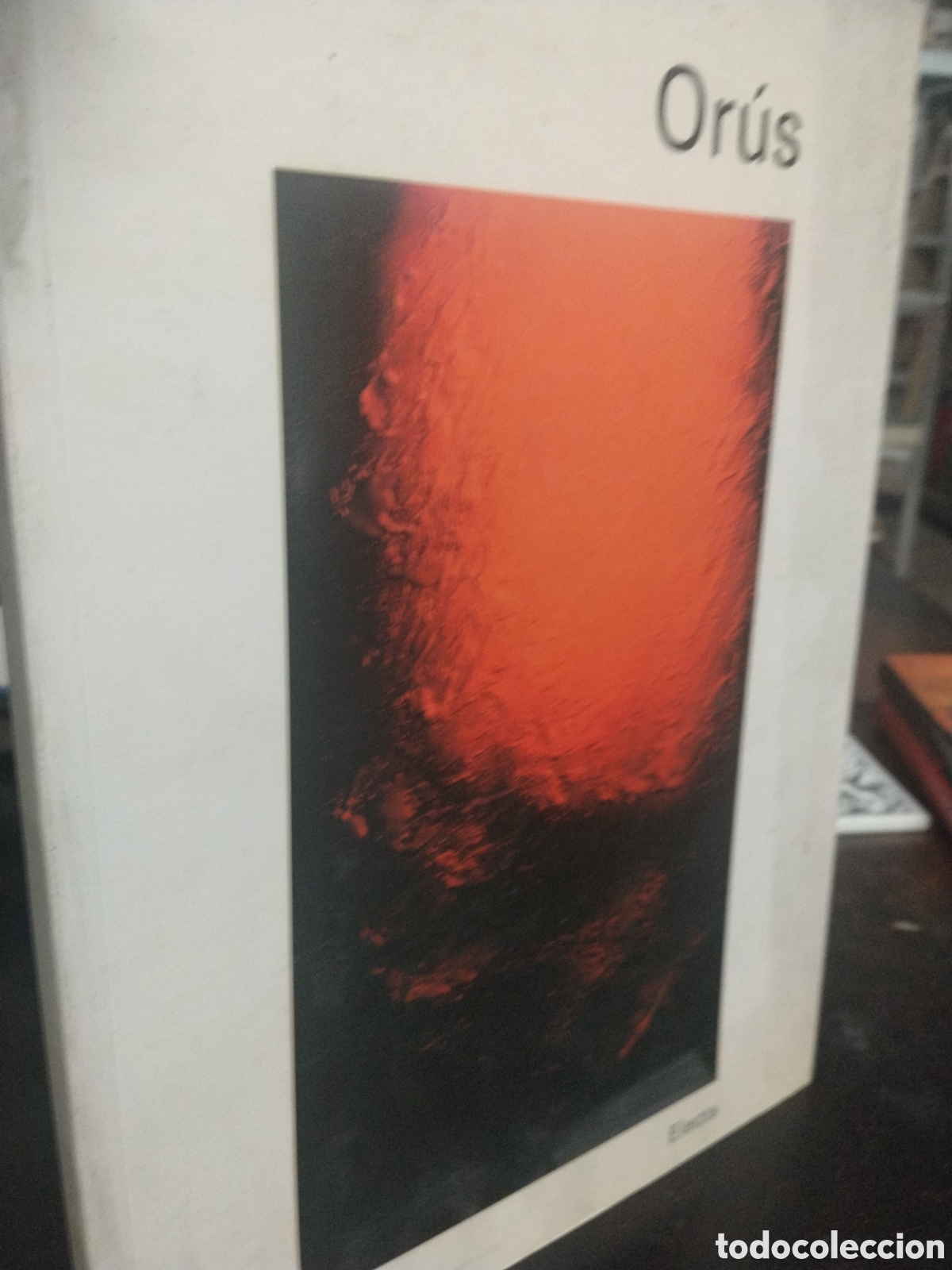 Libros de segunda mano: Orus. Antol&oacute;gica 1950-1992