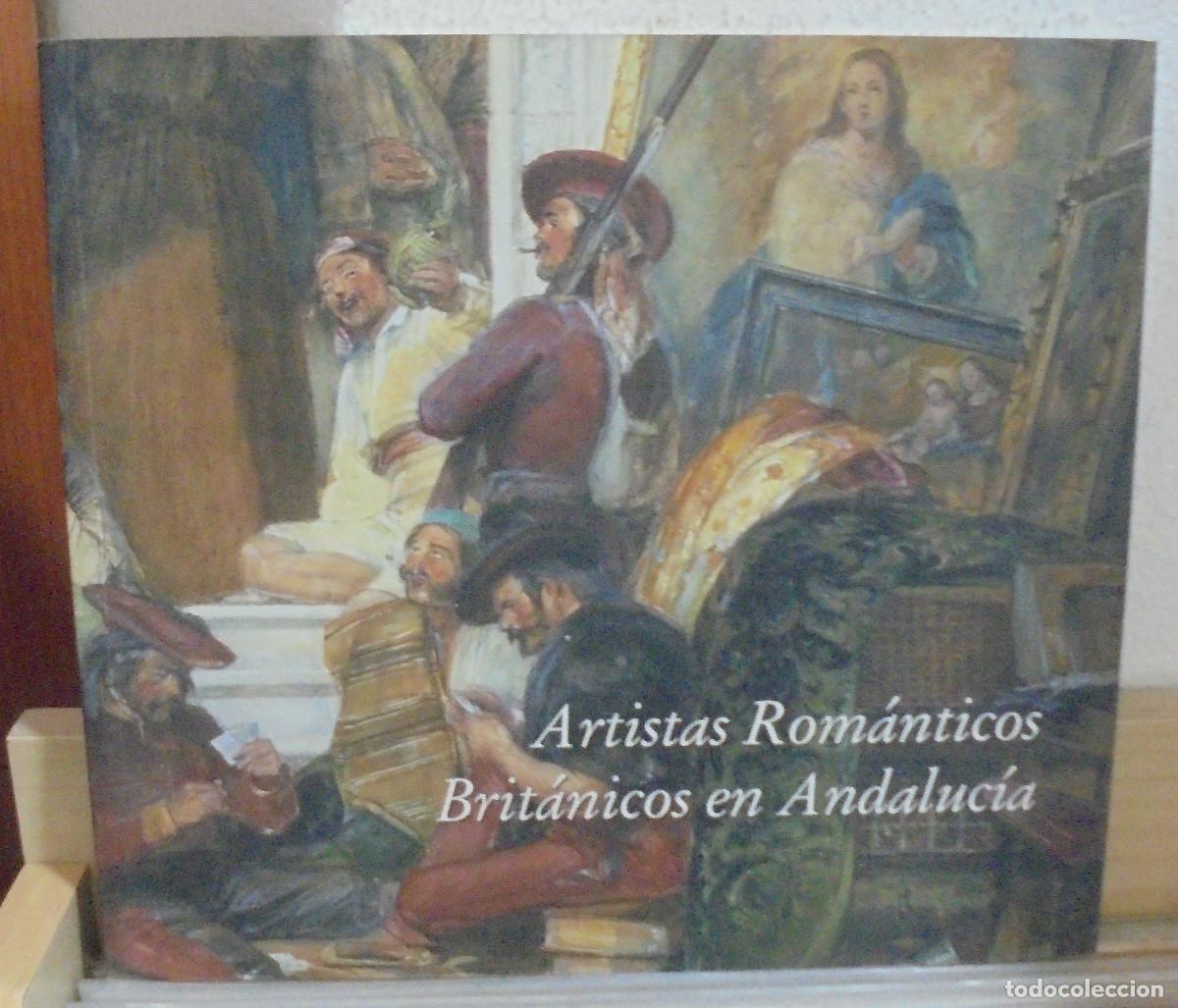 Libros de segunda mano: Artistas rom&aacute;nticos brit&aacute;nicos en Andaluc&iacute;a. Cat&aacute;logo