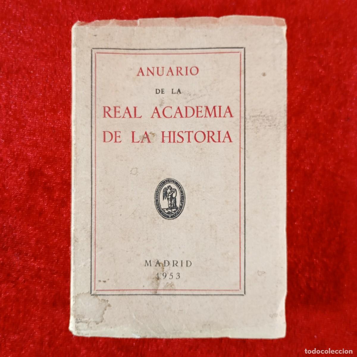Libros de segunda mano: ANUARIO DE LA REAL ACADEMIA DE LA HISTORIA - MADRID - 1953 / 1296