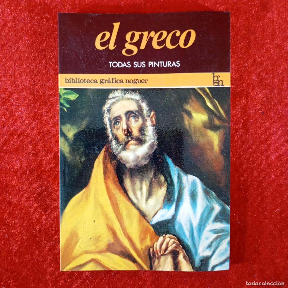 Libros de segunda mano: EL GRECO - TODAS SUS PINTURAS - BIBLIOTECA GR&Aacute;FICA NOGUER / 1339