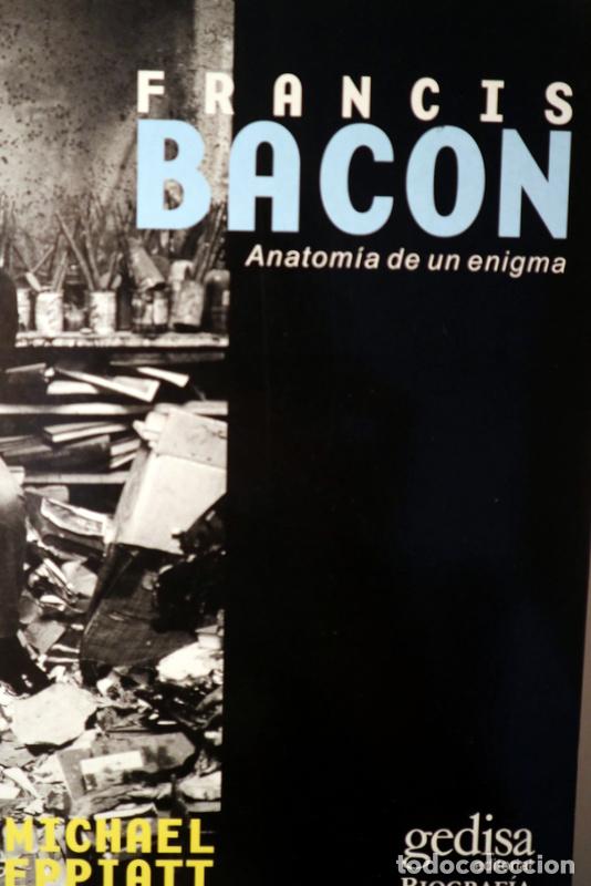 Libros de segunda mano: Bacon, Francis - PEPPIATT, Michael - FRANCIS BACON. Anatom&iacute;a de un enigma - Barcelona 1999 - Ilustra