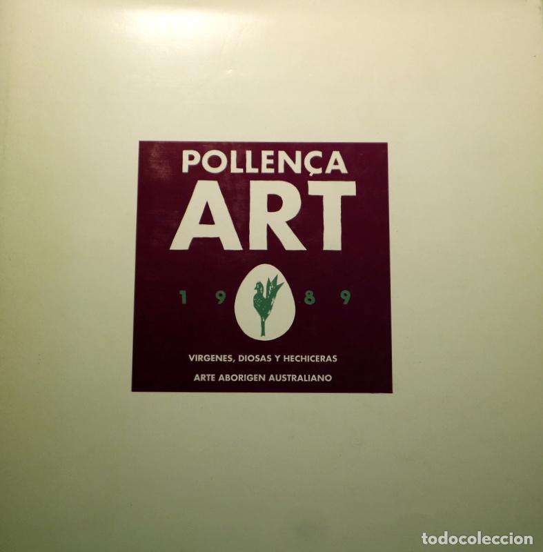 Libros de segunda mano: POLLEN&Ccedil;A ART 1989. V&iacute;rgenes, diosas y hechizeras / Arte aborigen australiano - Pollen&ccedil;a 1989 - Muy i
