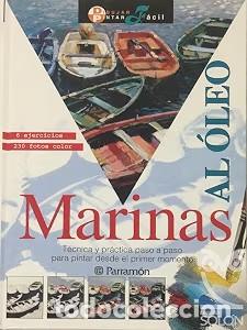 Libros de segunda mano: Marinas Al &Oacute;leo: T&eacute;cnica y pr&aacute;ctica paso a paso - Miquel Ferr&oacute;n Geis - Parram&oacute;n Ediciones - Dibujar
