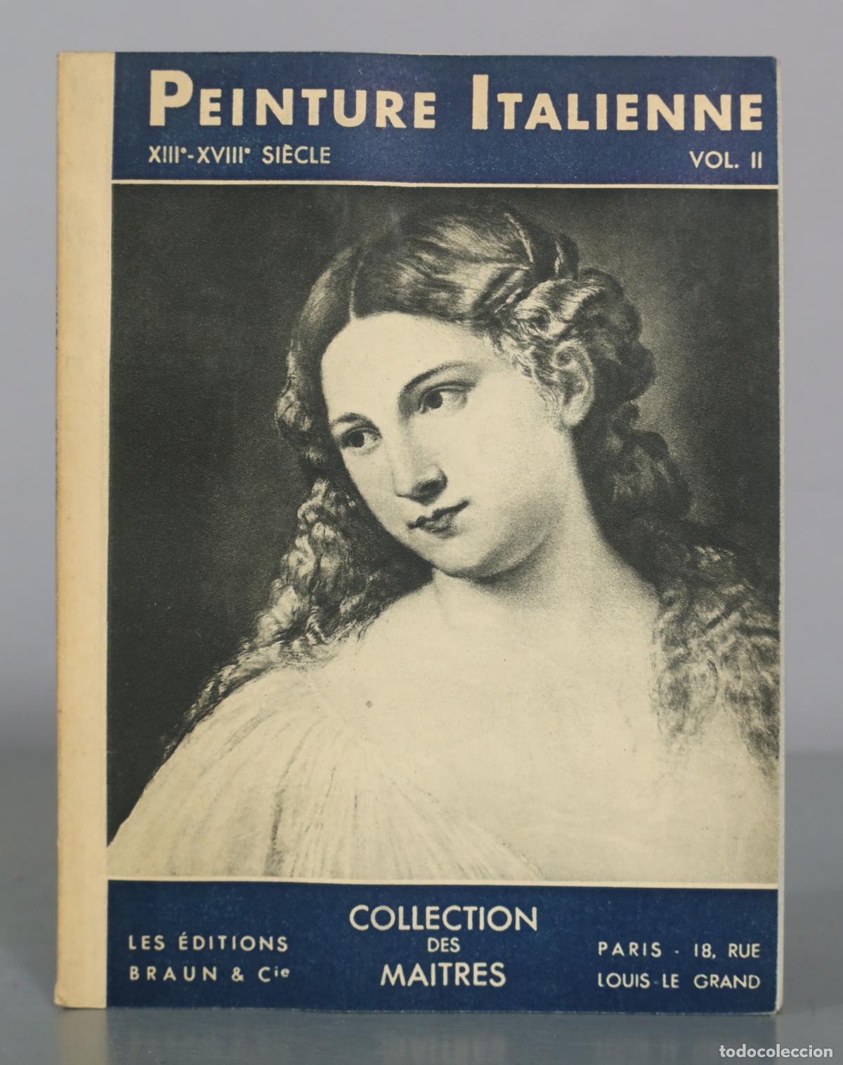 Gebrauchte B&uuml;cher: Peinture Italienne VOL II - Collection des Maitres - Les &Eacute;ditions Braun & Cie