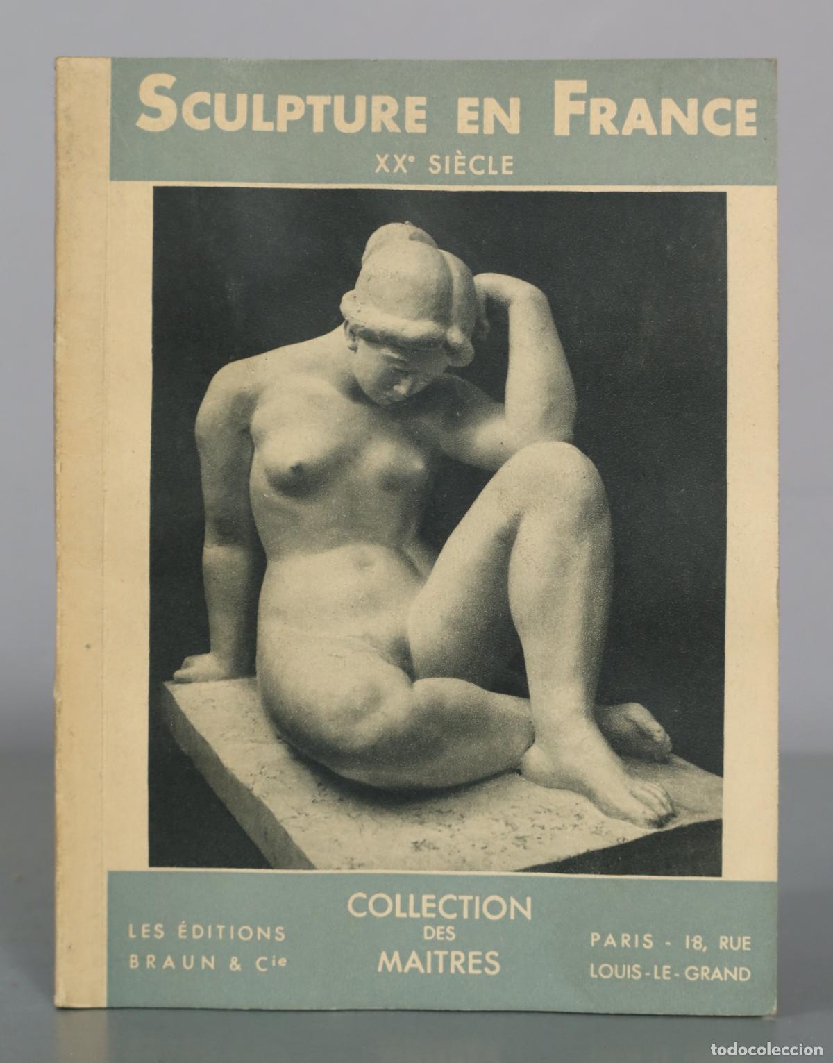Libros de segunda mano: Sculpture en France - XXe Si&egrave;cle - Les &Eacute;ditions Braun & Cie