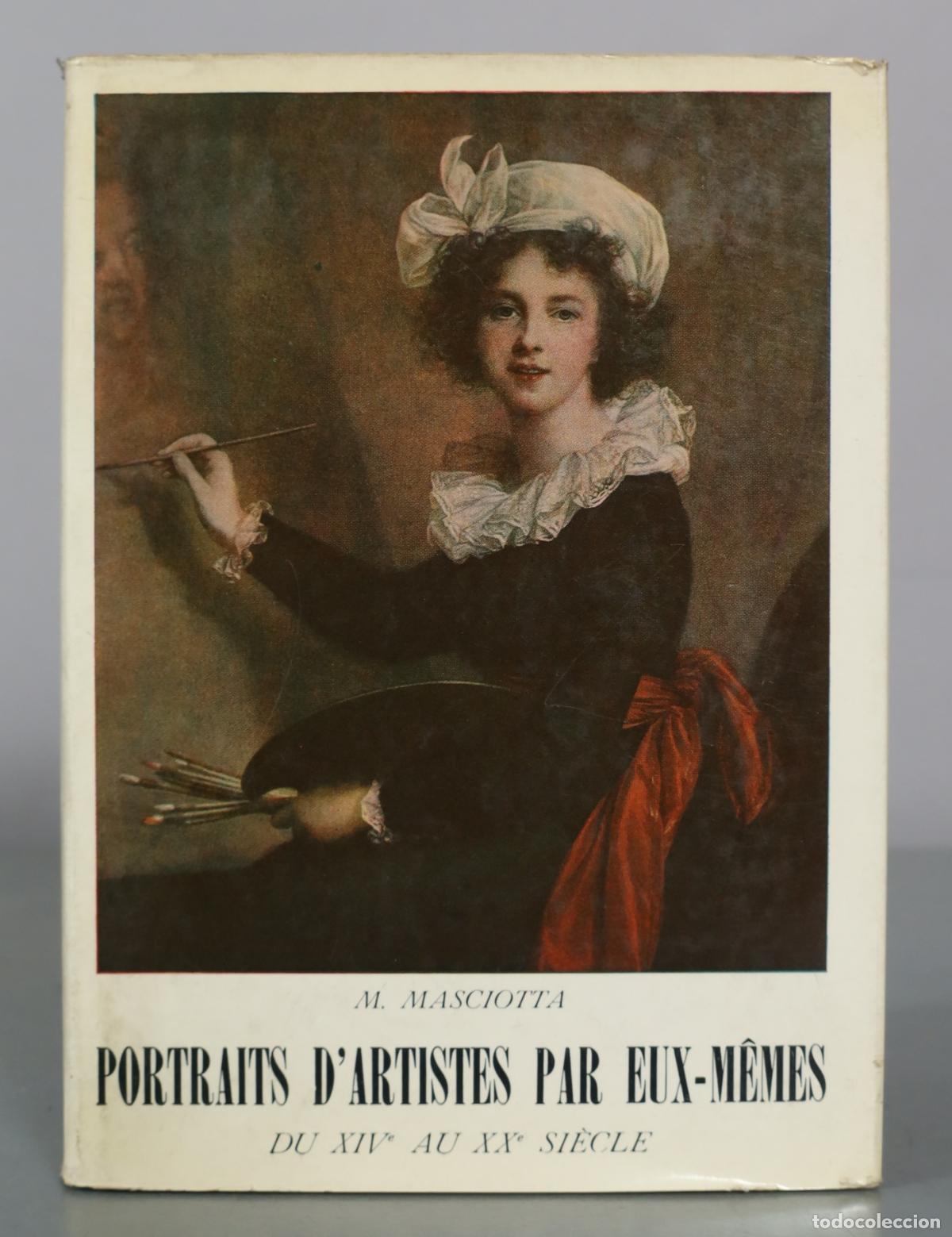 Libros de segunda mano: Portraits d'artistes par eux-m&ecirc;mes du XIVe au XXe si&egrave;cle - M. Masciotta