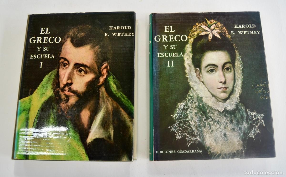 Libros de segunda mano: Harold E. Wethey. El Greco y su Escuela (Tomos I y II). Ed. Guadrrama. 1967. Tapa dura. Buen estado