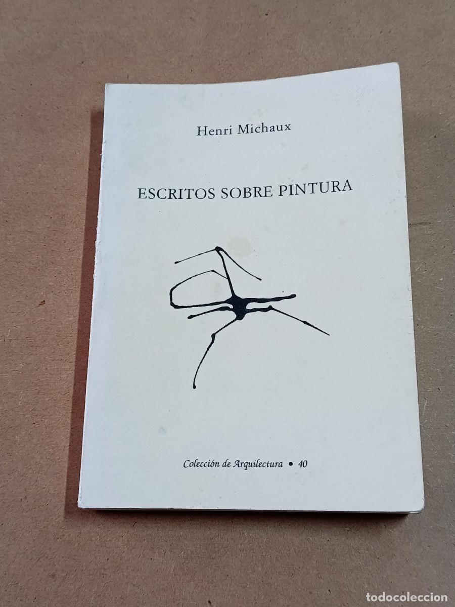 Libros de segunda mano: ESCRITOS SOBRE PINTURA - HENRI MICHAUX