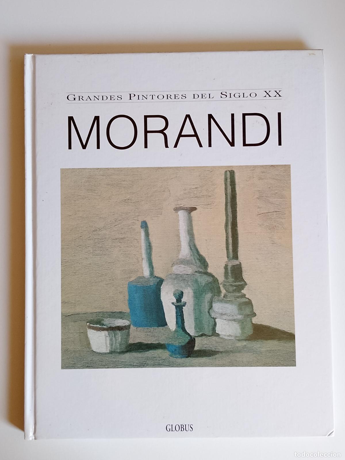 Libros de segunda mano: MORANDI. Grandes pintores del siglo XX (Globus 1996) C&eacute;zanne, Giorgio de Chirico, Balthus, J. Albers