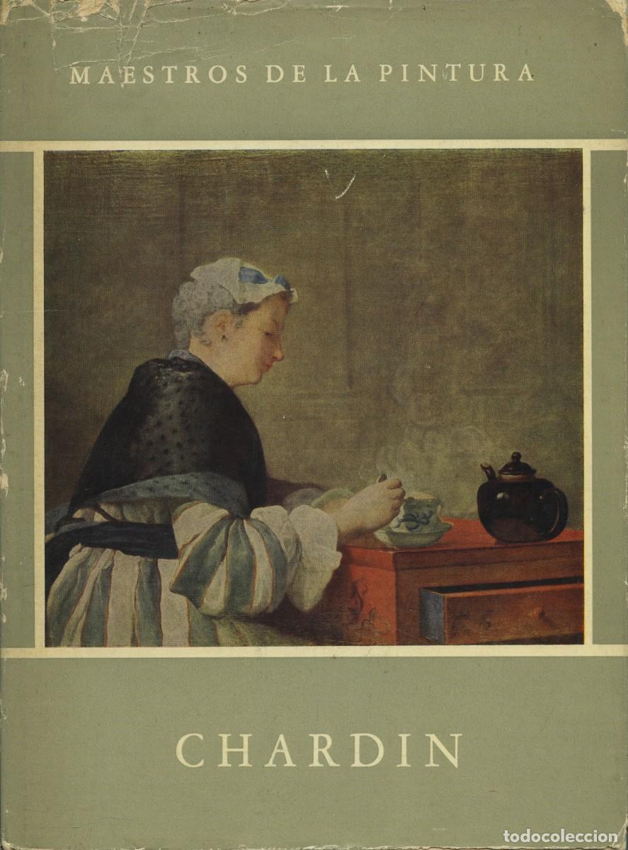 Libros de segunda mano: Bernard Denvir. MAESTROS DE PINTURA. CHARDIN. Aguilar de Ediciones. Madrid. 1950. Pp. 20 + fotograf&iacute;