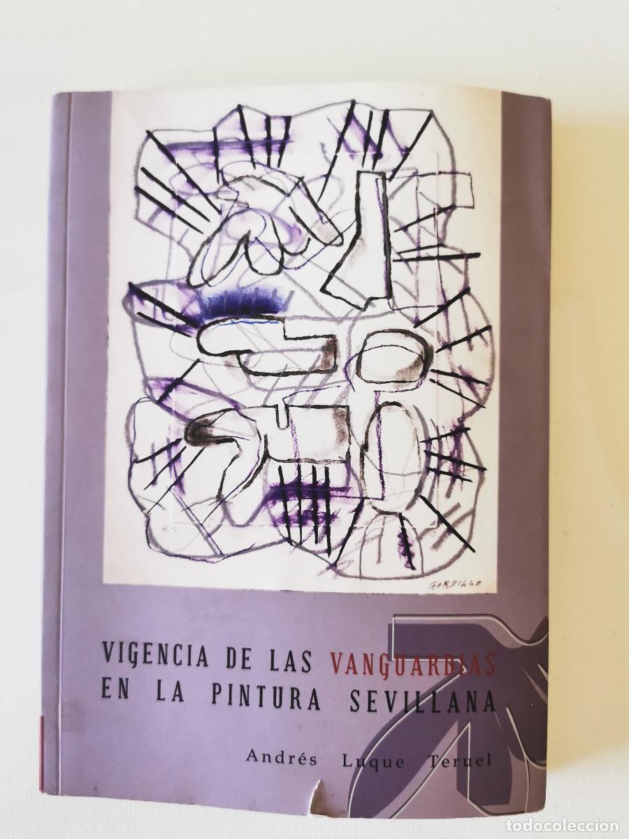 Libros de segunda mano: Vigencia de las vanguardias en la pintura Sevillana. Andr&eacute;s Luque Teruel