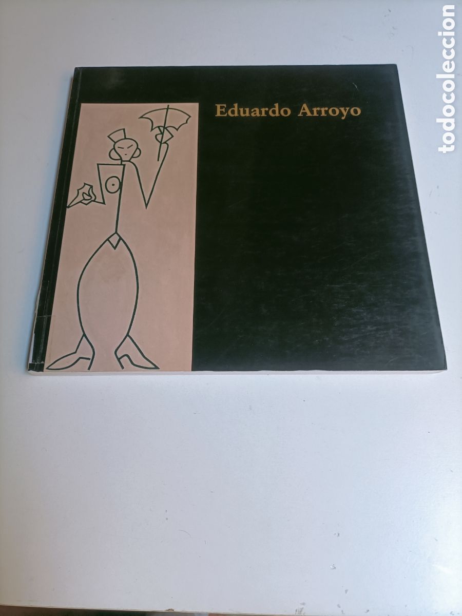 Libros de segunda mano: Eduardo Arroyo. Cat&aacute;logo exposici&oacute;n. Arte espa&ntilde;ol para el exterior 2002
