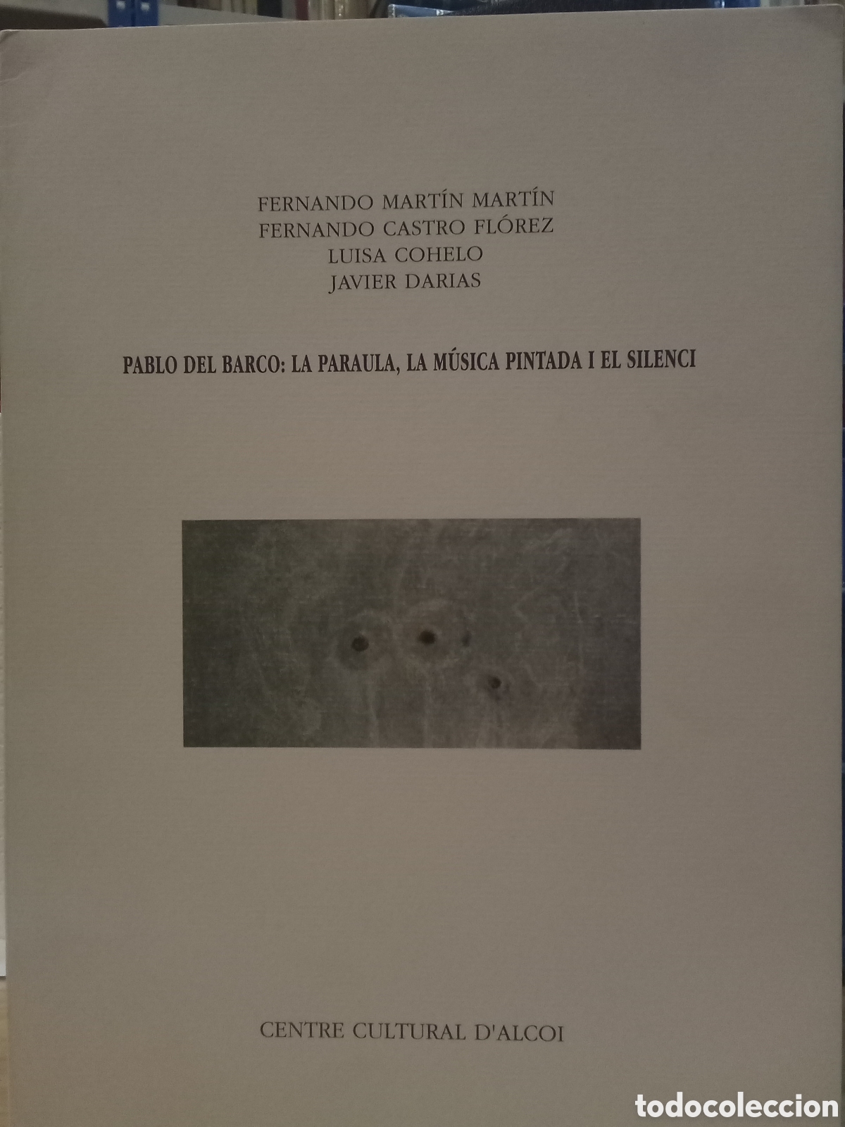 Gebrauchte B&uuml;cher: Pablo del Barco: La Paraula, la m&uacute;sica pintada i el silenci