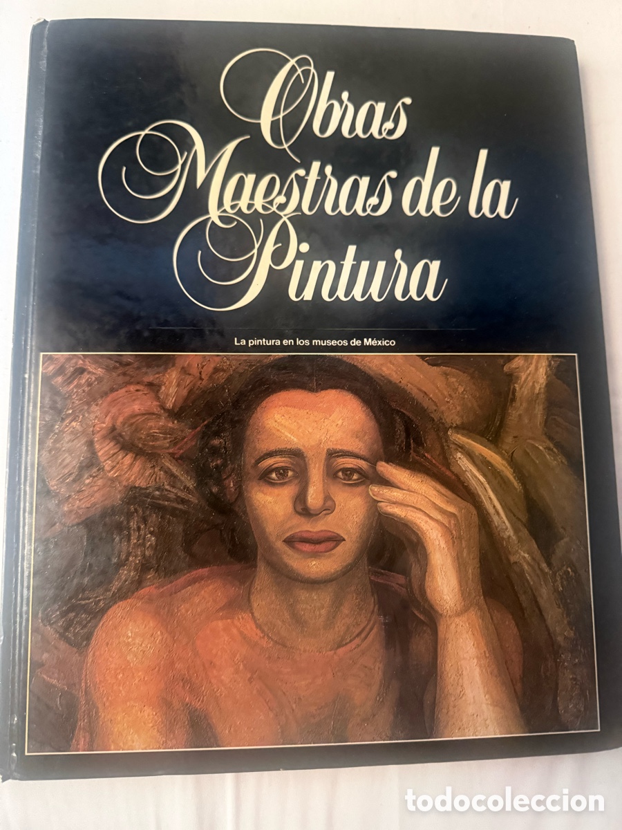 Libros de segunda mano: Obras Maestras de la Pintura (La pintura en los museos de Mexico)