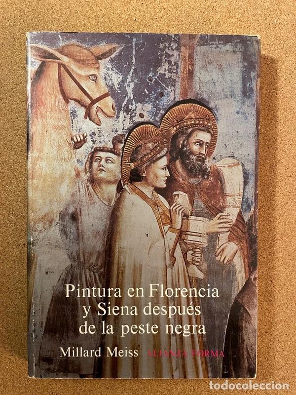 Libros de segunda mano: Pintura en Florencia y Siena despu&eacute;s de la peste negra - Millard Meiss