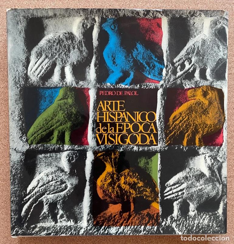 Libros de segunda mano: Arte hisp&aacute;nico de la &eacute;poca visigoda - Pedro de Palol