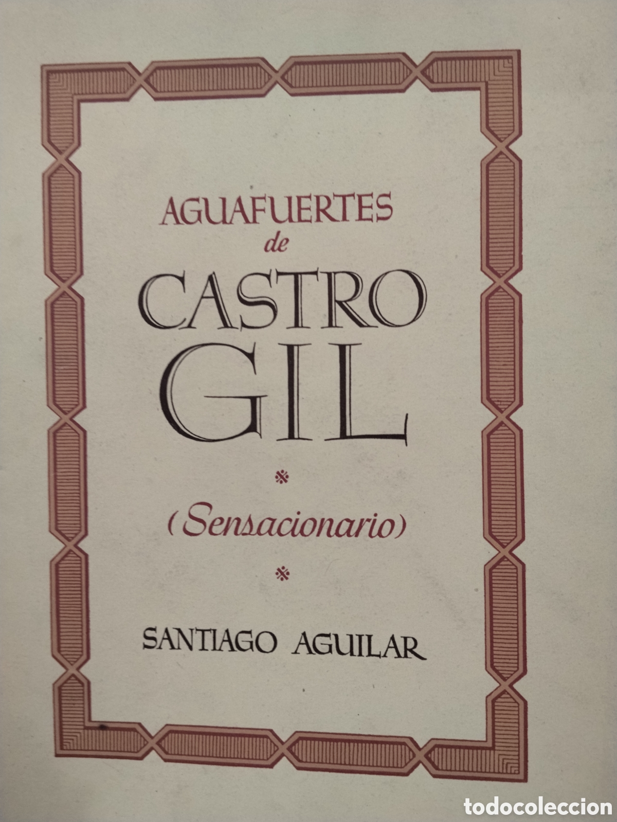 Livres d'occasion: Aguafuertes de Castro Gil. Sensacionario. Santiago Aguilar