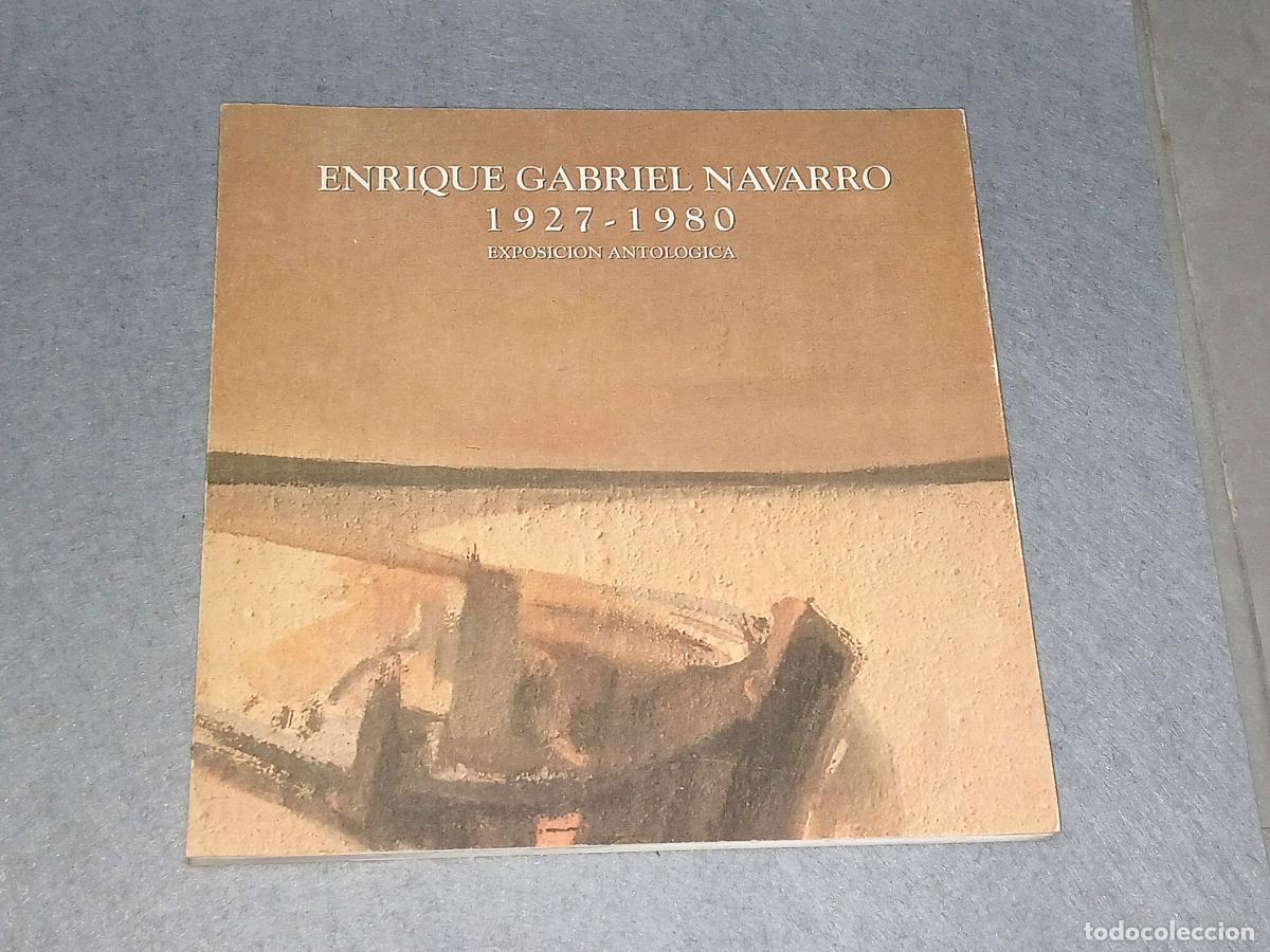 Libros de segunda mano: Cat&aacute;logo exposici&oacute;n Enrique Gabriel Navarro, 1991