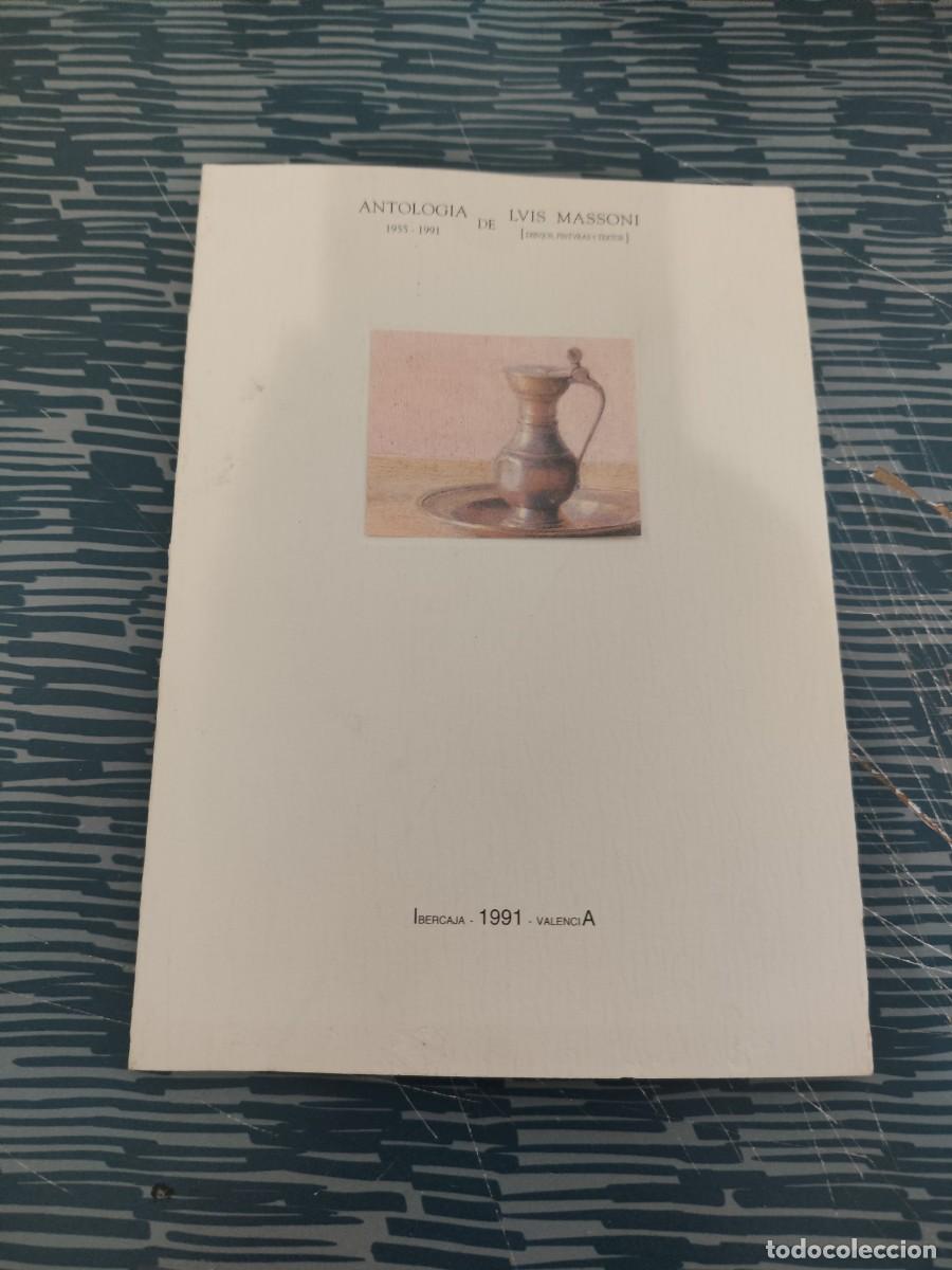 Libros de segunda mano: ANTOLOG&Iacute;A DE LUIS MASSONI,1955-1991,VER FOTOS .DIBUJOS, PINTURAS Y TEXTOS,IBERCAJA 1991,