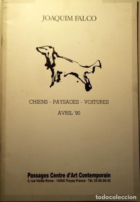 Libros de segunda mano: FALCO, Joaquim - CHIENS - PAYSAGES - VOITURES - Troyes 1990 - Muy ilustrado