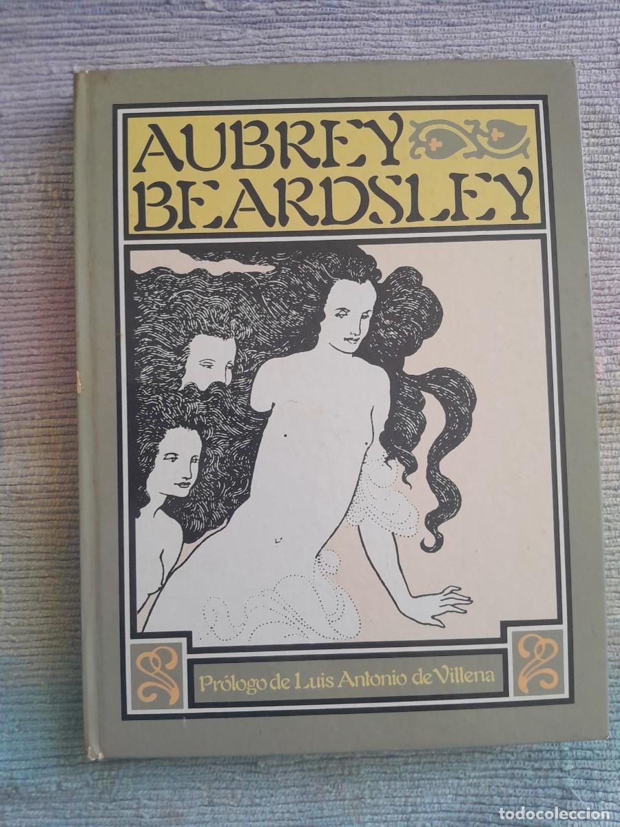 Libros de segunda mano: AUBREY BEARDSLEY. PROLOGO LUIS ANTONIO DE VILLENA. LUMEN 1983