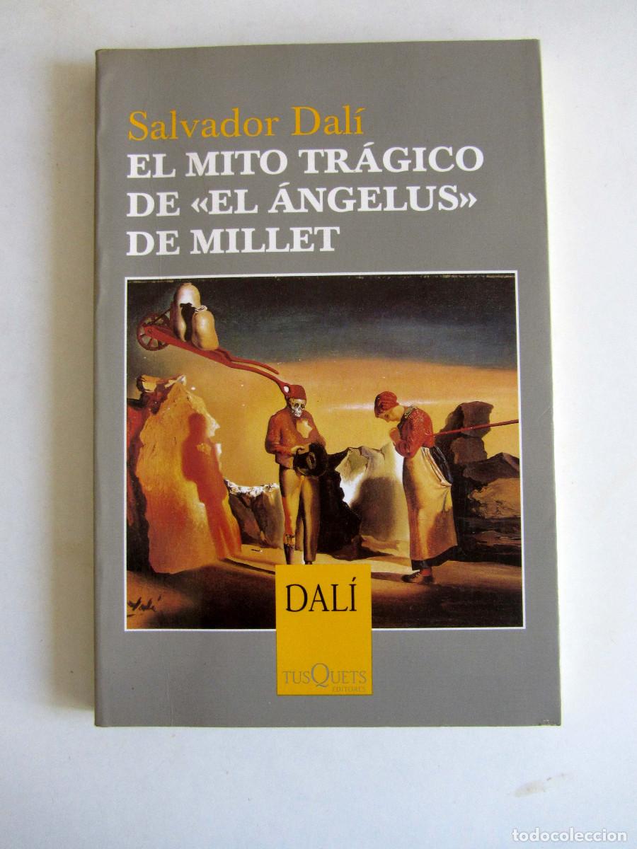 Libros de segunda mano: El mito tr&aacute;gico del &aacute;ngelus de Millet. Salvador Dali. Tusquets 2004