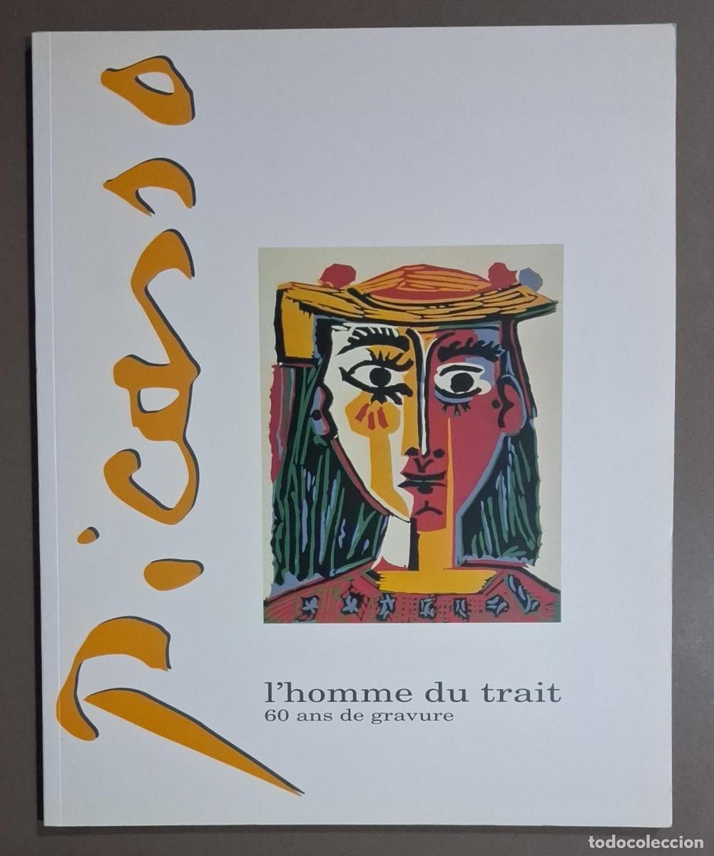 Libros de segunda mano: Picasso. L&rsquo;homme du trait. 60 ans de gravure. VV.AA. Edita Montb&eacute;liard 2001. 30 cm. Como nuevo!