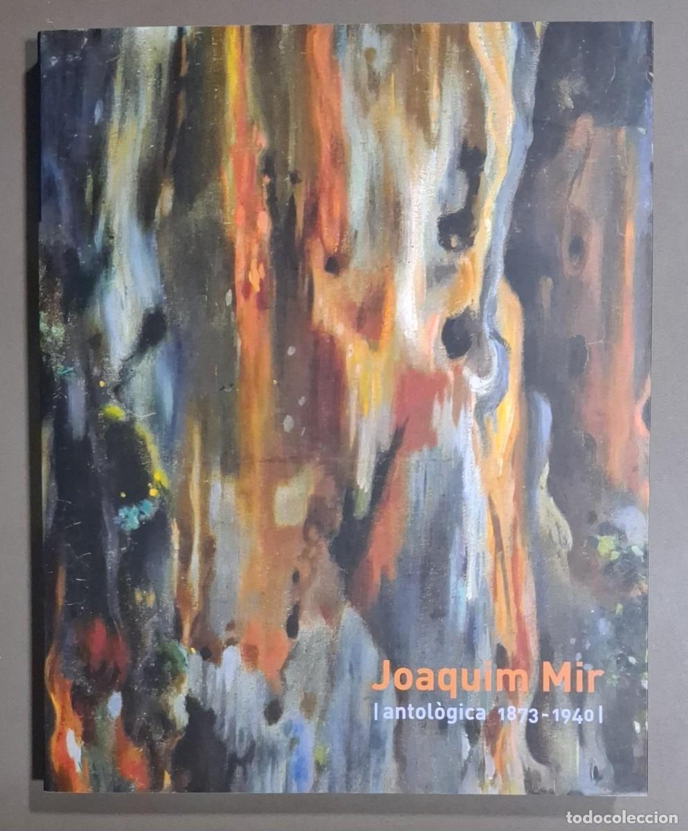 Libros de segunda mano: Joaquim Mir. Antol&ograve;gica 1873 - 1940. VV.AA. Fundaci&oacute; La Caixa 2008. 30 cm. Com nou!