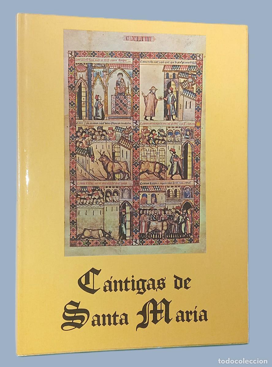 Libros de segunda mano: C&Aacute;NTIGAS DE SANTA MAR&Iacute;A DE ALFONSO X EL SABIO, REY DE CASTILLA