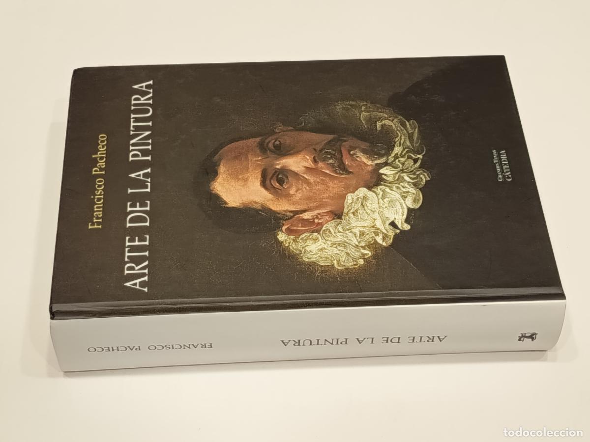 Libros de segunda mano: 2009 - FRANCISCO PACHECO. Arte de la pintura - C&Aacute;TEDRA