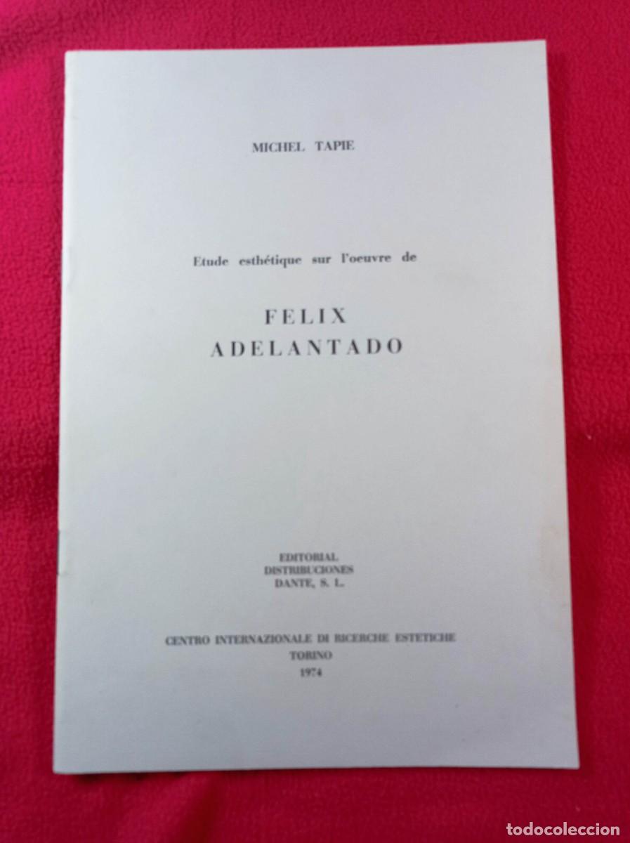 Libros de segunda mano: F&Eacute;LIX ADELANTADO. MICHEL TAPIE. CENTRO INTERNAZIONALE DI RECHERCHE ESTETICHE, TORINO, 1974. VER ++++