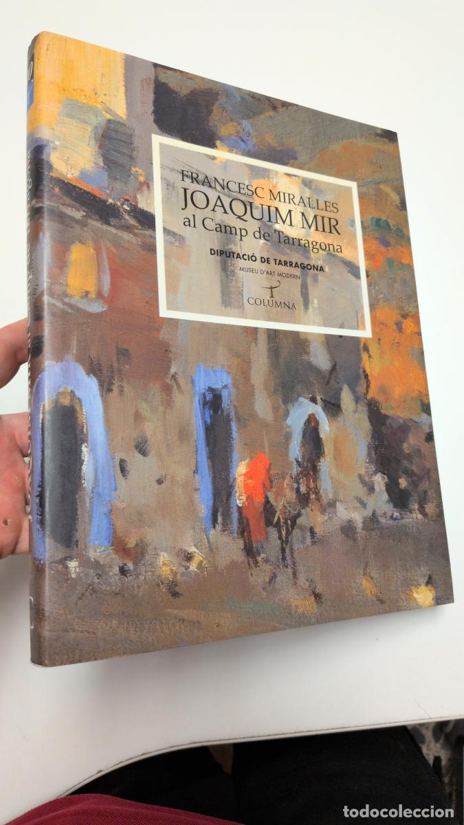Libros de segunda mano: Joaquim Mir al camp de Tarragona - Francesc Miralles
