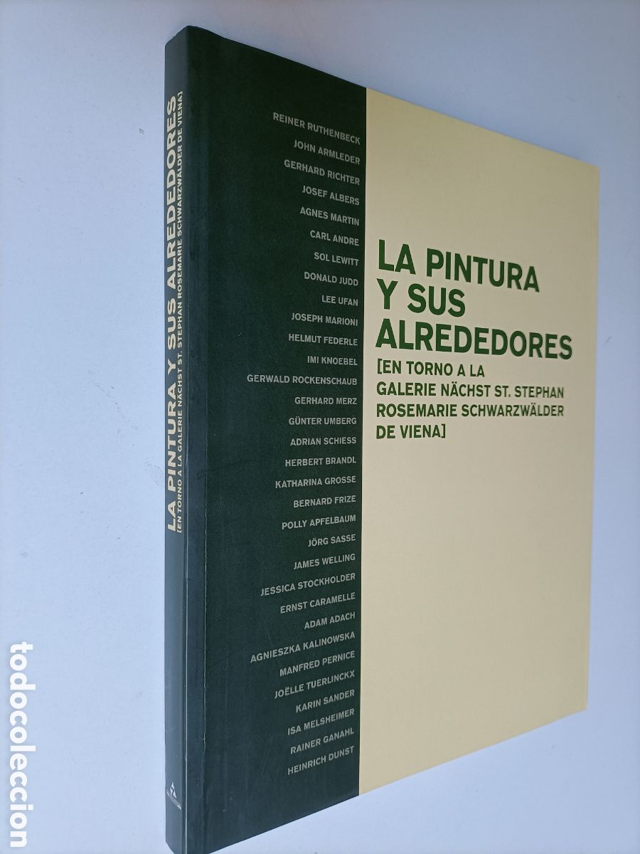 Libros de segunda mano: La pintura y sus alrededores. En torno a la Galerie Nachst ST. Stephan Rosemarie de Viena.. Zaragoza