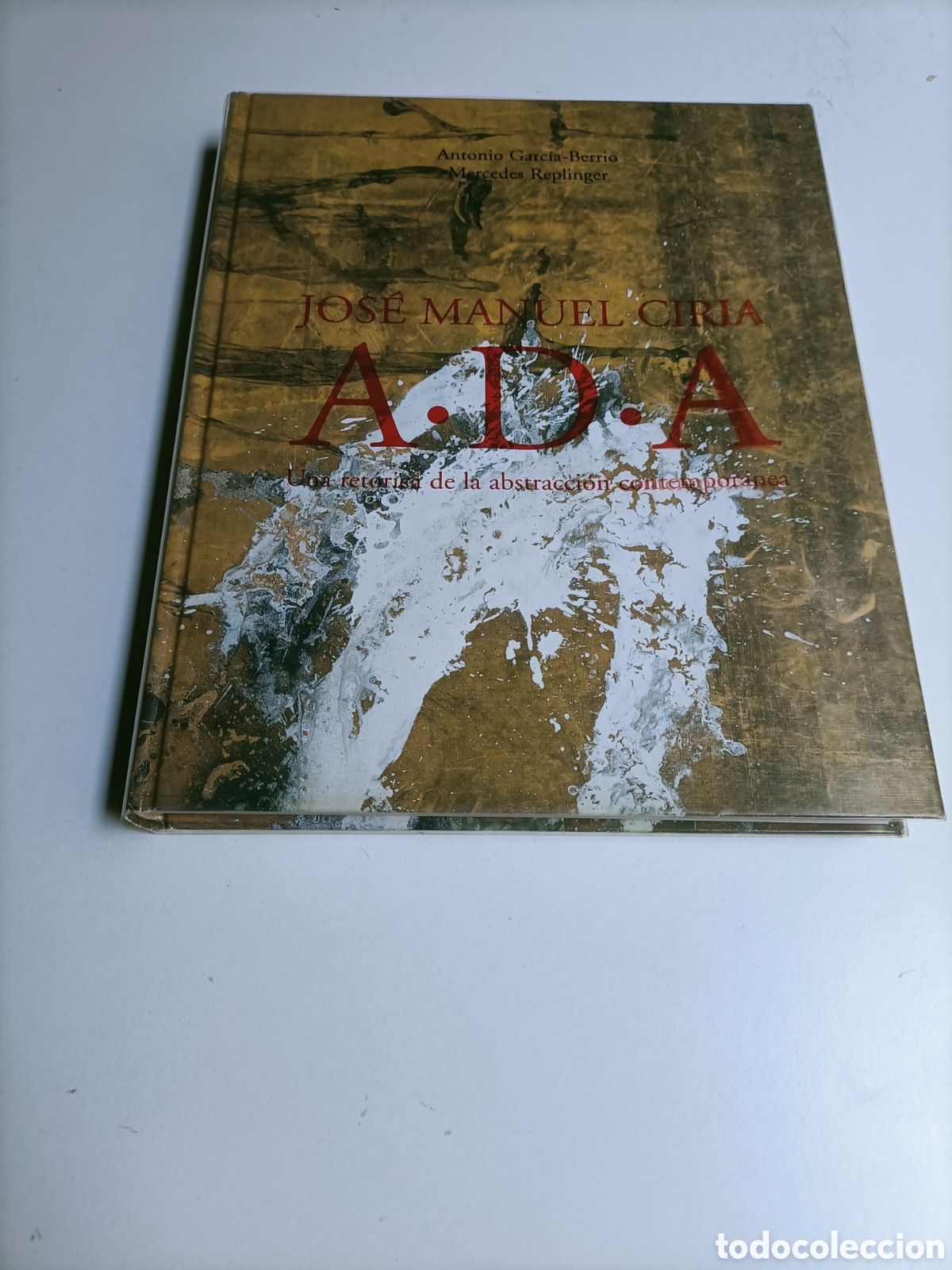 Libros de segunda mano: Jos&eacute; Manuel Ciria. A D.A una ret&oacute;rica de la abstracci&oacute;n contempor&aacute;nea