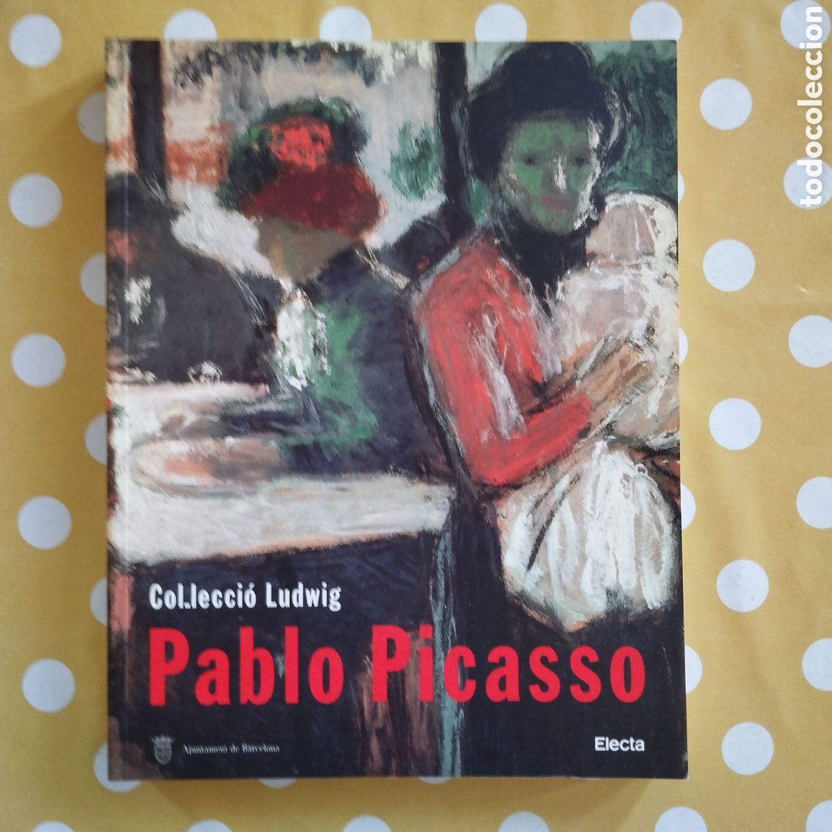 Libros de segunda mano: PABLO PICASSO COL&middot;LECCI&Oacute; LUDWIG CATAL&Agrave; ELECTA