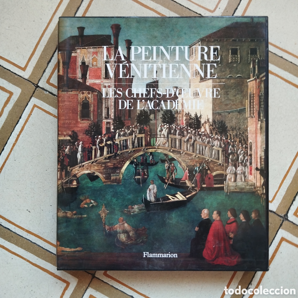 Libros de segunda mano: LA PEINTURE VENITIENNE LES CHEFS-D'OEUVRE DE L'ACAD&Egrave;MIE FLAMMARION GIOVANNA SCIRE NEPI
