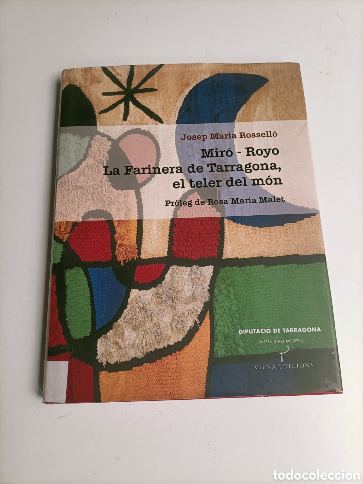 Libros de segunda mano: Mir&oacute; - Royo La farinera de Tarragona, el teler del mon Josep Mar&iacute;a Rossell&oacute;