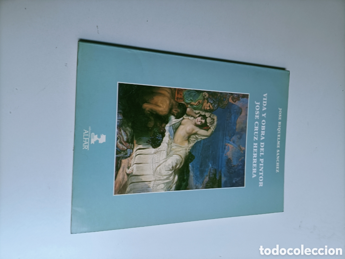 Libros de segunda mano: Vida y obra del pintor Jos&eacute; Cruz Herrera. Por Jos&eacute; Riquelme