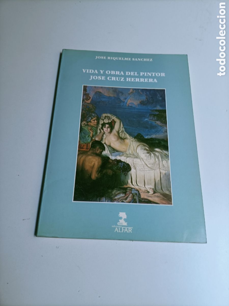 Libros de segunda mano: Vida y obra del pintor Jos&eacute; Cruz Herrera. Por Jos&eacute; Riquelme