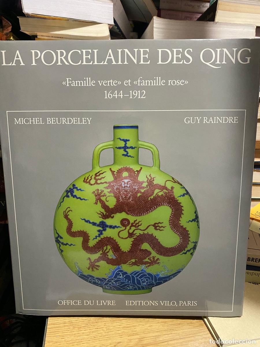 Libros de segunda mano: LA PORCELAINE DES QING, MICHEL BEURDELEY, 1644 1912