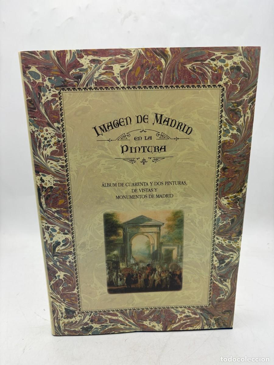Libros de segunda mano: IMAGEN DE MADRID EN LA PINTURA. M. D. ANTIG&Uuml;EDAD DEL CASTILLO. 1998. 30 P&Aacute;GS. 42 L&Aacute;MINAS