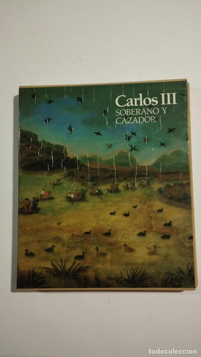 Libros de segunda mano: Carlos III : soberano y cazador
