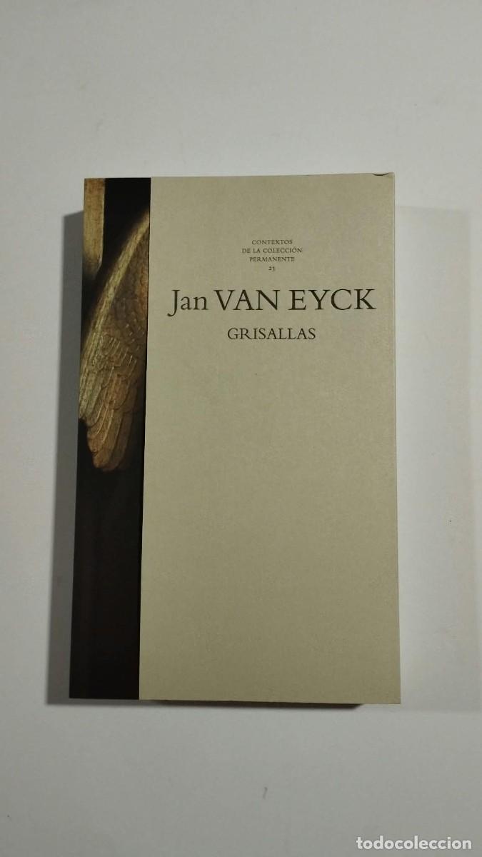 Libros de segunda mano: Jan Van Eyck: Grisallas - Foto 1