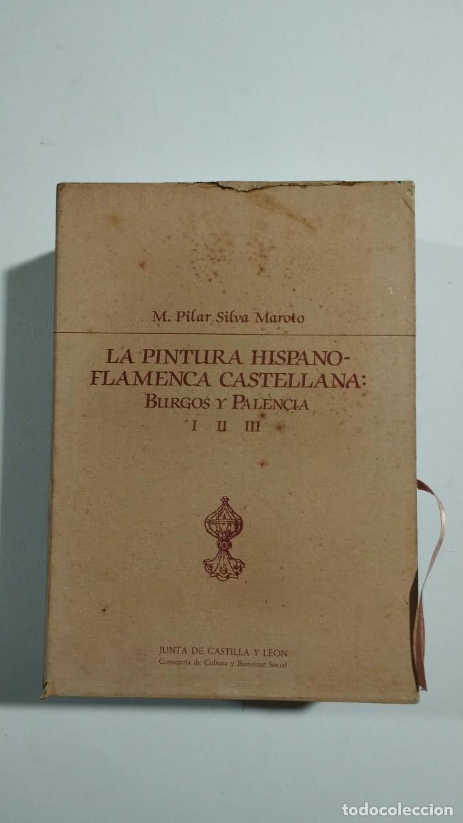 Libros de segunda mano: Pintura hispanoflamenca castellana: Burgos y Palencia. Obras en tabla y sarga